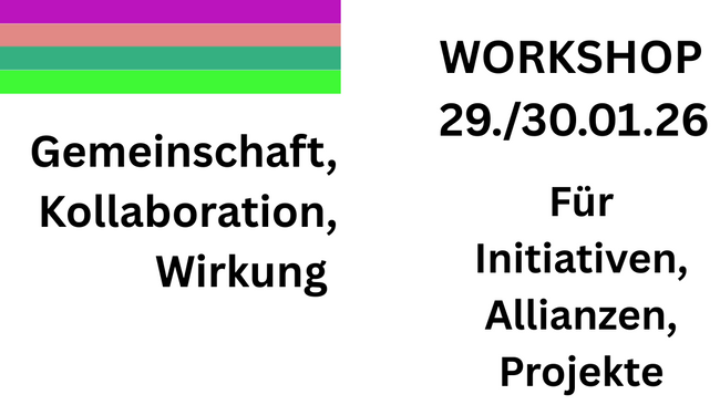 Zusammen Wirken – Gemeinschaft, Kollaboration & Wirkung – Arbeitsworkshop für Initiativen zu Gründung, oder Professionalisierung