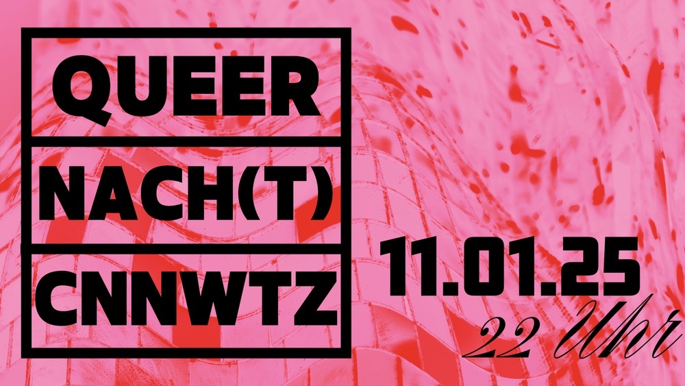 Queer Nach(t) CNNWTZ