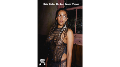 Kate Cheka: The Last Funny Woman