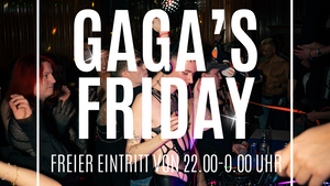 Gaga's Friday