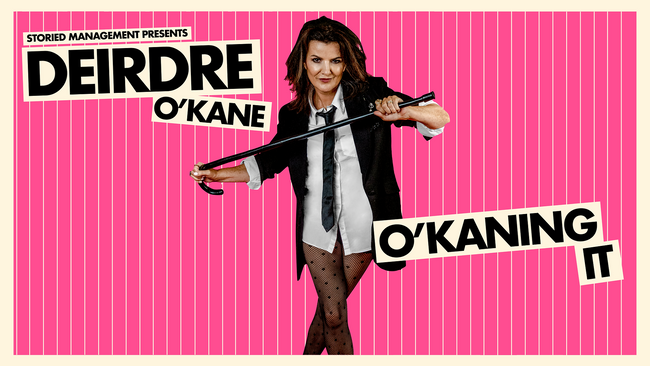 Deirdre O’Kane – O’Kaning It