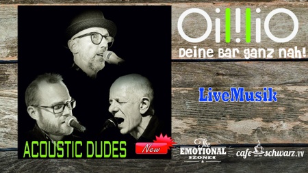 Best OililiO Live mit ACOUSTIC DUDES