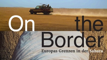 Kinotour ON THE BORDER - Europas Grenzen in der Sahara