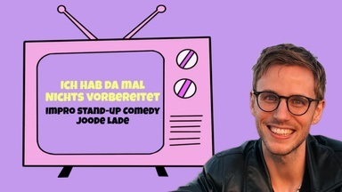 Impro Stand-up Comedy - Ich hab da mal nichts vorbereitet