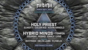 NIBIRII 8 YEARS PRES. HOLY PRIEST / HYBRID MINDS & MANY MORE