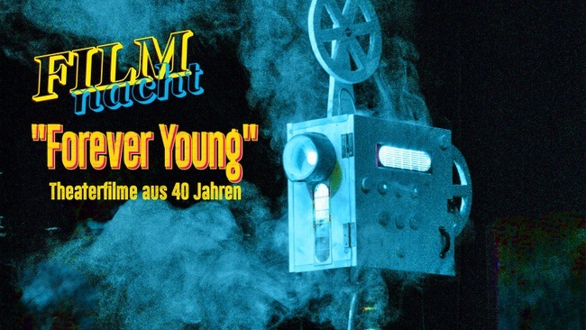 Filmnacht: FOREVER YOUNG