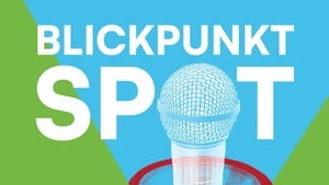 Blickpunkt Spot - Mit: Philipp Stieglitz, Johanna Zeul, Verena Richter — Moderation: Julia von Miller