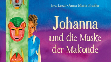 BUCHVORSTELLUNG: Johanna und die Maske der Makonde