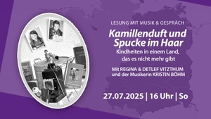 Kamillenduft und Spucke im Haar - Kindheiten in einem Land, das es nicht mehr gibt