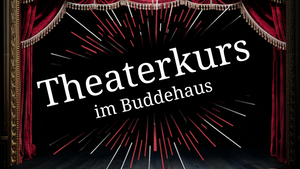 Theaterkurs im Buddehaus (wöchentlich)