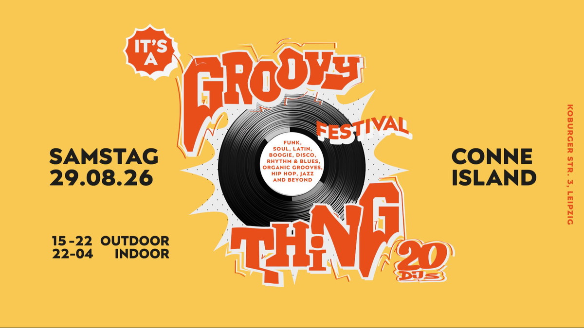 Titelbild der Veranstaltung It's a Groovy Thing Festival #4