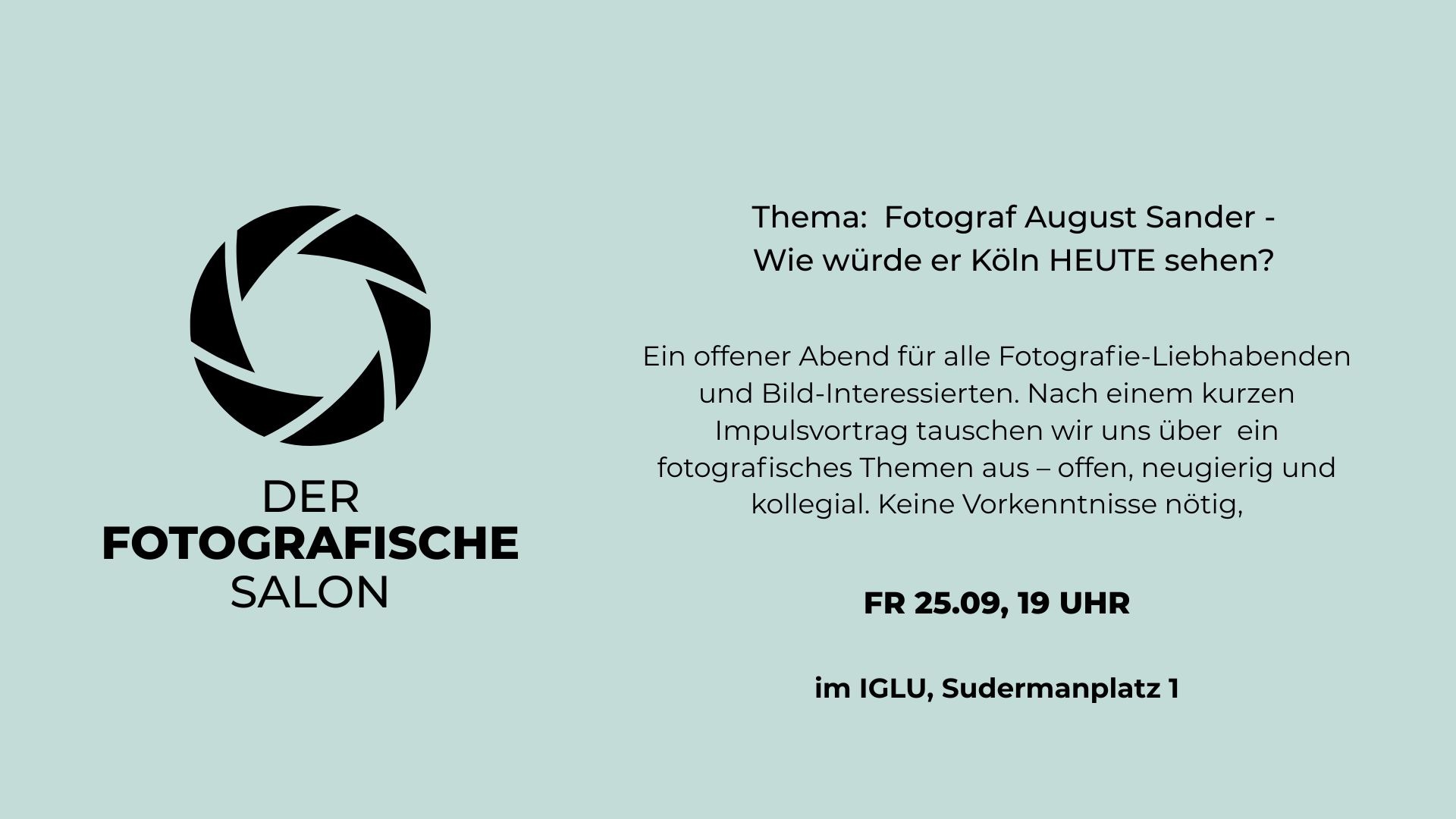 Fotografischer Salon - Thema: Fotograf August Sander - Wie würde er Köln HEUTE sehen?