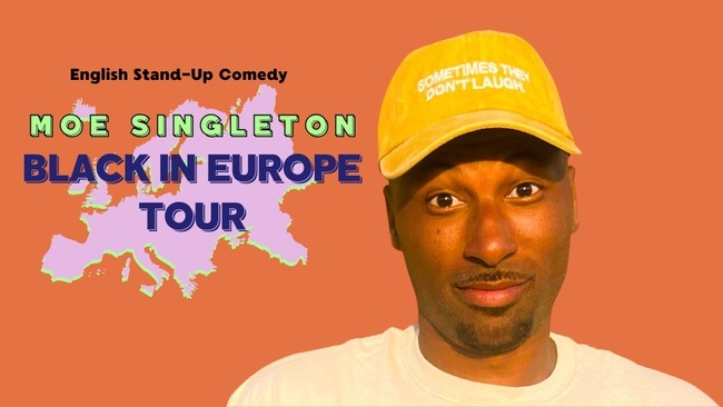 Moe Singleton "Black in Europe" - an English Comedy Show