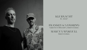 Klubnacht w/ Frankey & Sandrino, Marcus Worgull