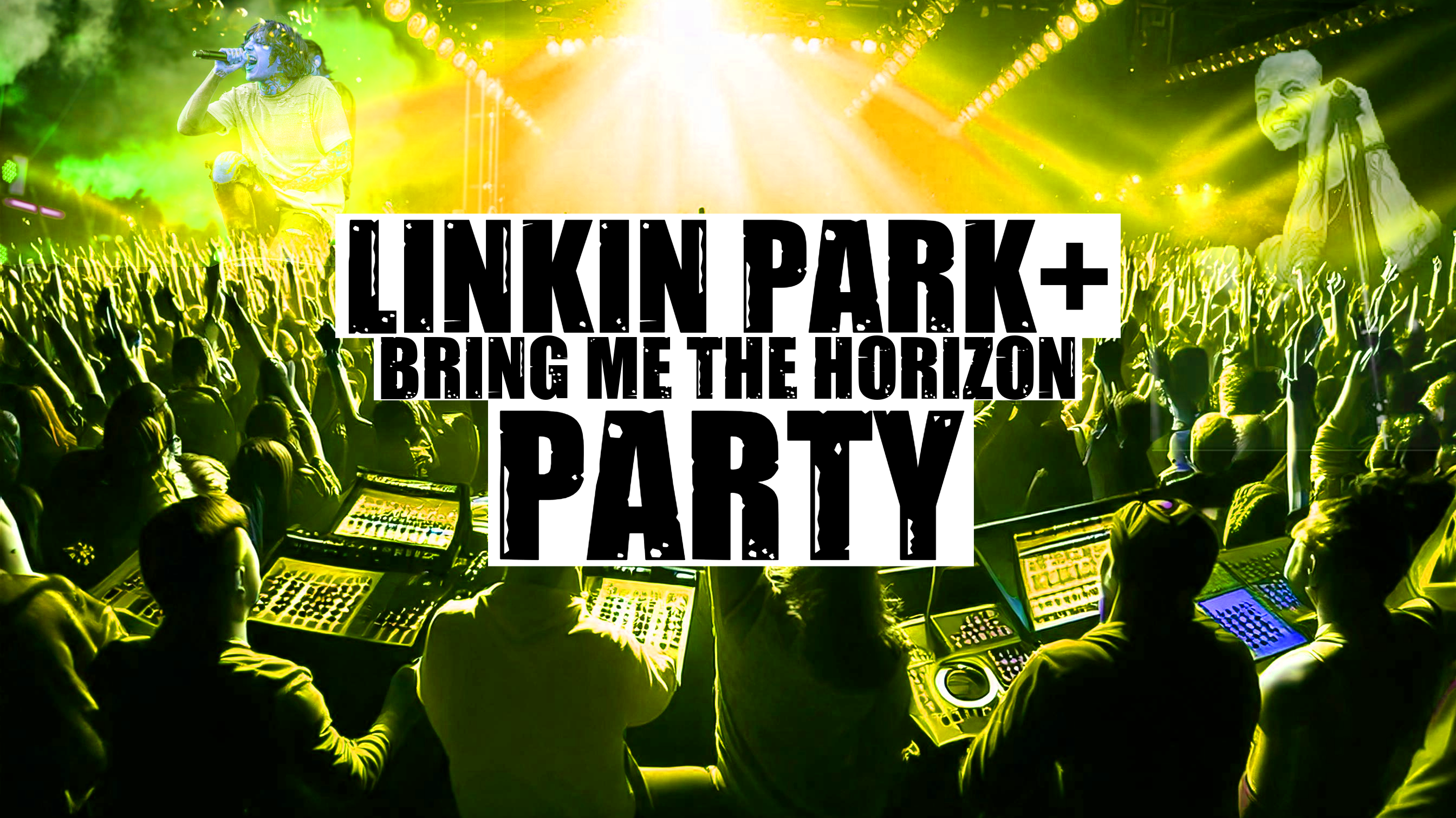 Linkin Park & Bring Me The Horizon PARTY