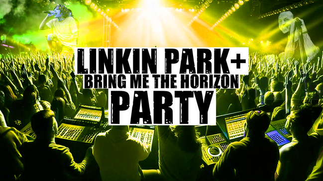 Linkin Park & Bring Me The Horizon PARTY