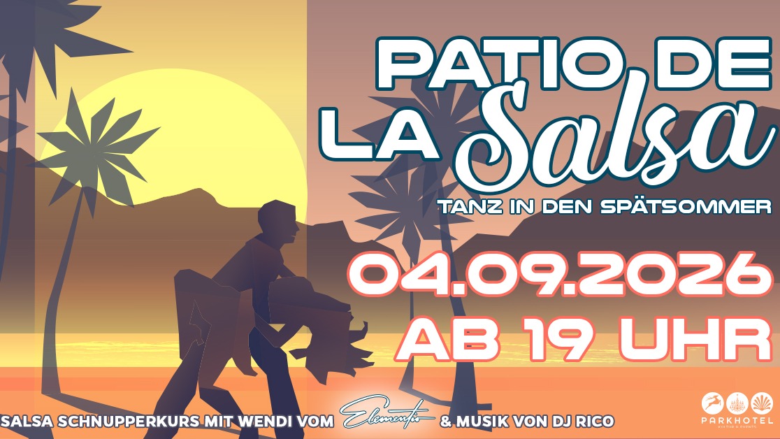 PATIO DE LA SALSA - Tanz in den Spätsommer
