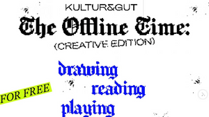 The Offline Time: Creative Edition