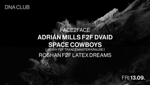 [SOLD OUT] ] FACE2FACE w/ ADRIÁN MILLS F2F DVAID + SPACE COWBOYS