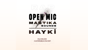 Open Mic Rap Session mit Hayki & Mastika Sounds