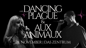 Dancing Plague & Aux Animaux