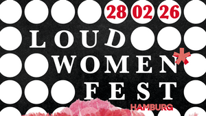 LOUD WOMEN FEST Hamburg