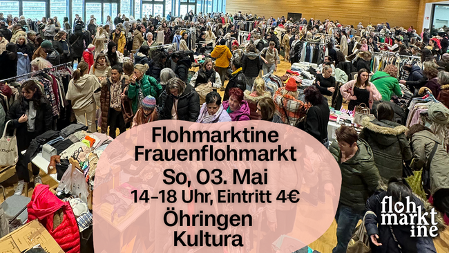 Flohmarktine Frauenflohmarkt / Mädchenflohmarkt!😍 So, 03. Mai Öhringen Kultura