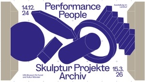 Performance People. Eine Ausstellung aus dem Skulptur Projekte Archiv