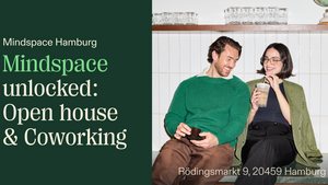 Mindspace Unlocked: Open House & Coworking Hamburg