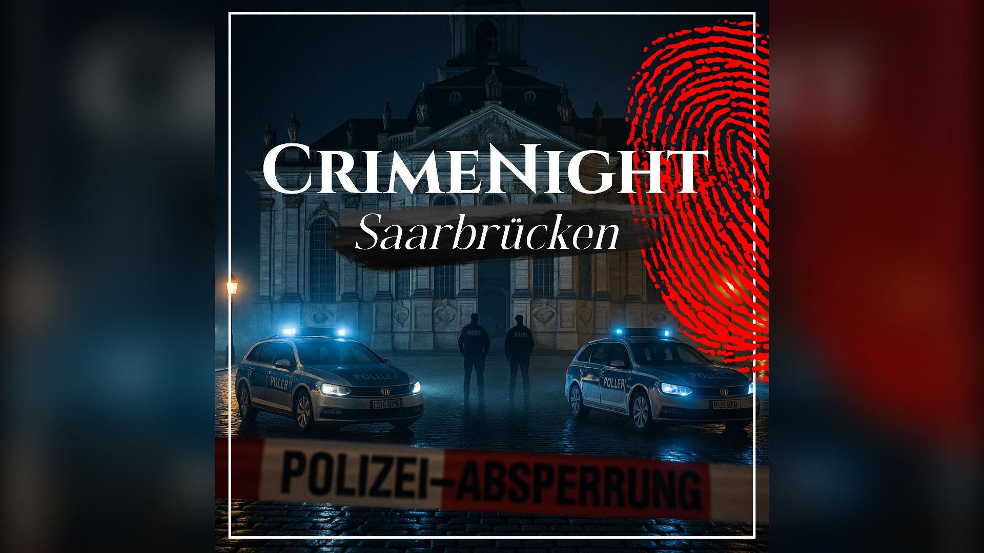 CrimeNight Saarbrücken – Wahre Verbrechen. Direkt aus deiner Stadt.