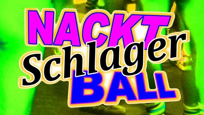NACKTschlagerBall