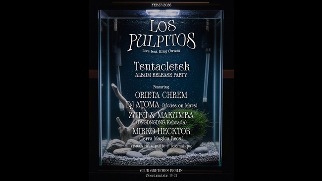 LOS PULPITOS – Tentacletek Album Release Party