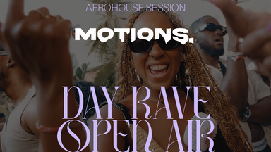 AFRO HOUSE - MOTIONS -  Open Air Day Rave with DJ Beatzeps I DJane AMARIAMA I BUTI WABANTWANA