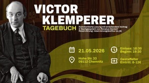 Victor Klemperer: Tagebuch - Kommentierte Lesung mit einleitendem Vortrag und Nachgespräch von Renatus Deckert