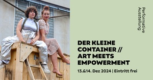 DER KLEINE CONTAINER // ART MEETS EMPOWERMENT