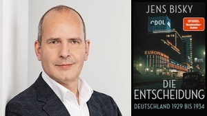 »DIE ENTSCHEIDUNG. DEUTSCHLAND 1929 BIS 1943« EIN ABEND MIT JENS BISKY