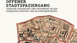 Offener Stadtspaziergang - Jüdische Geschichte und Gegenwart in der Spandauer Vorstadt und im Scheunenviertel