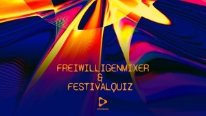 Festivalquiz & Freiwilligenmixer