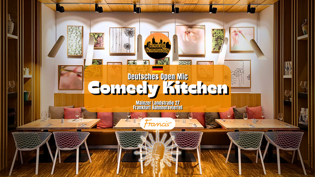 COMEDY KITCHEN! | Deutsches Comedy Open Mic im Francis FFM