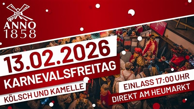 KÖLSCH & KAMELLE - Karnevalsfreitag im ANNO 1858