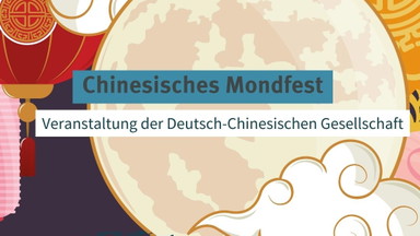 Chinesisches Mondfest – Ein Abend zwischen Tradition, Kultur und Philosophie