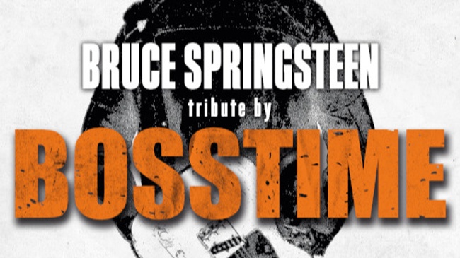 BOSSTIME - A TRIBUTE TO BRUCE SPRINGSTEEN AND THE E STREET BAND