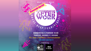 Elektronische Afterwork - Karnevals-Special ParkCafé Köln 05. Februar 2026