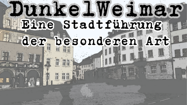 DunkelWeimar – eine besondere Stadtführung im eigenen Tempo