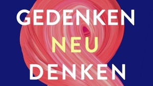 Gedenken Neu Denken
