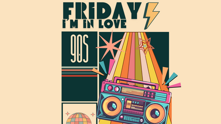Friday I´m in love – 90s