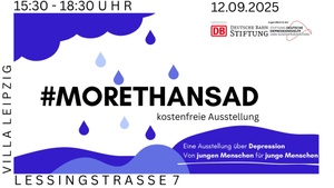 Ausstellung #Morethansad – Einblicke in die Depression