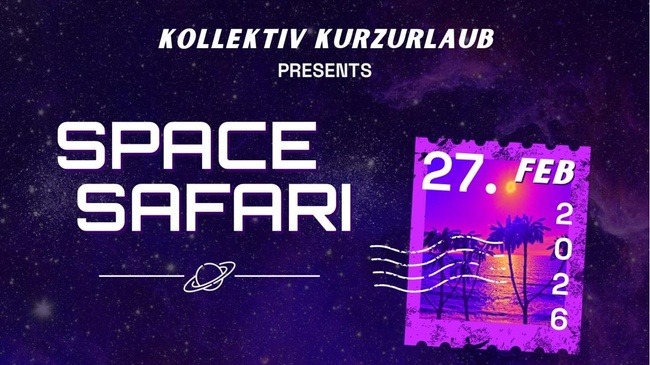 SPACE SAFARI @SUNNY HIGH (by Kollektiv Kurzurlaub)
