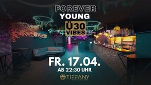 FOREVER YOUNG, Ü30 VIBES