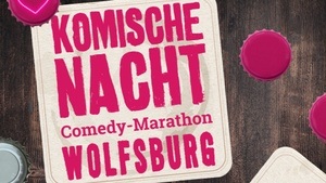 30. Komische Nacht Wolfsburg